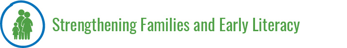Strengthening Families & Early Literacy