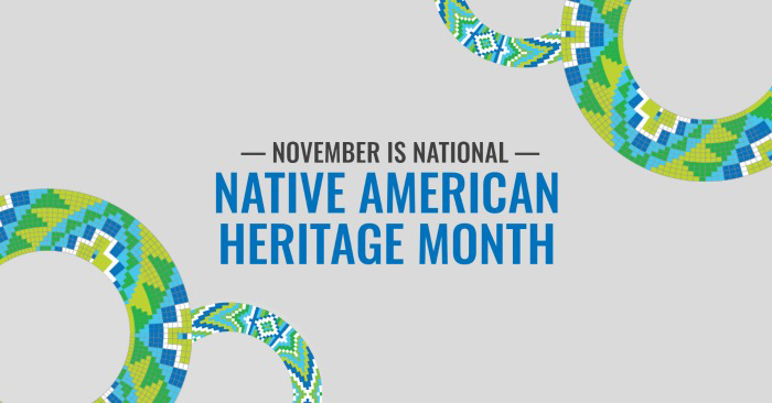 text says November is national Native American Heritage Month