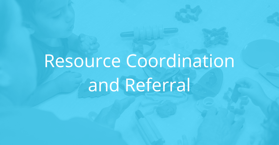 Resource Coordination and Referral
