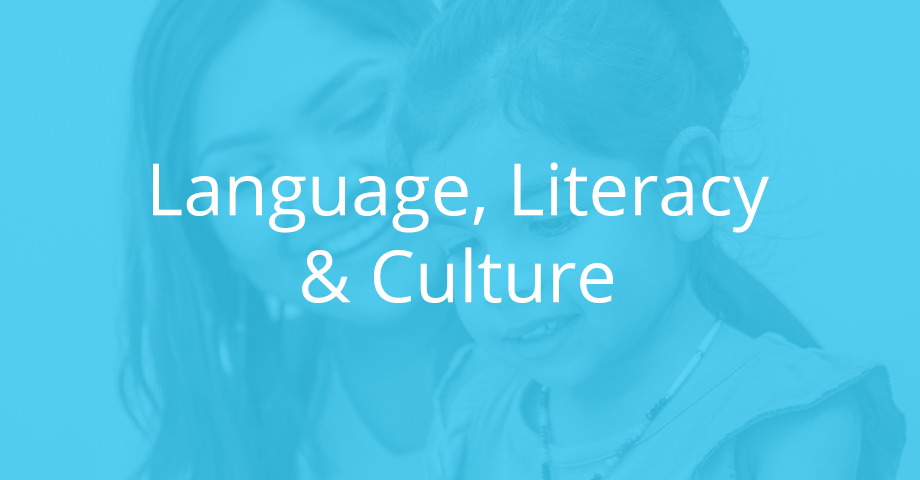 Language, Literacy and Culture